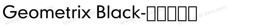 Geometrix Black字体转换